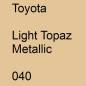 Preview: Toyota, Light Topaz Metallic, 040.